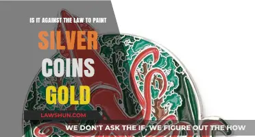 Painting Silver Coins Gold: Legal or Illegal? Exploring the Law