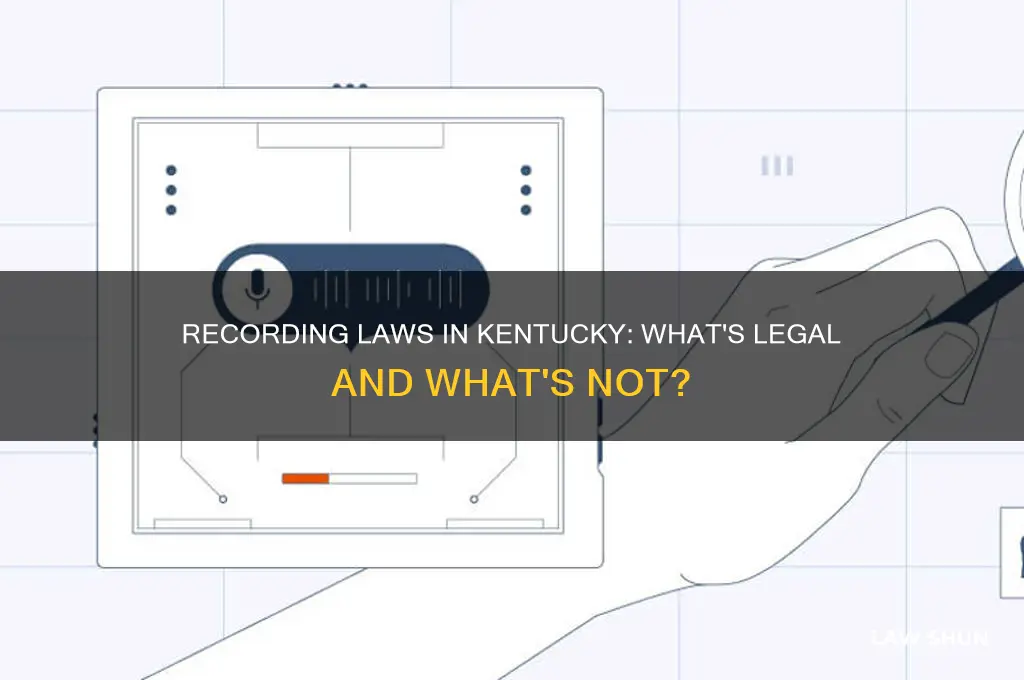 is it against the law to record someone in kentucky