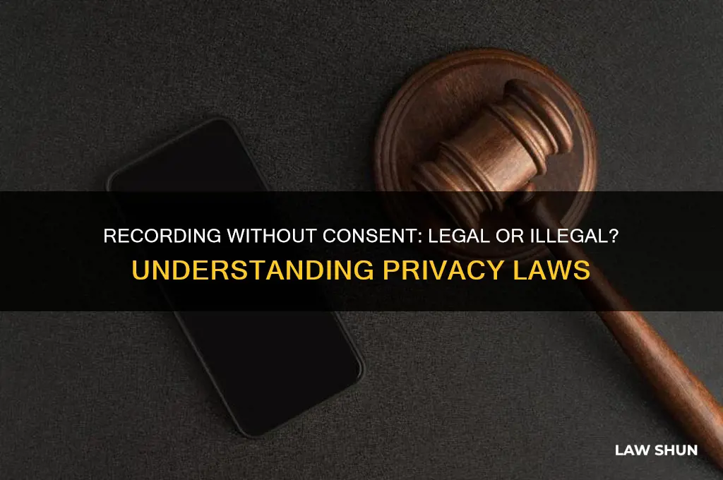 is it against the law to record someone without consent