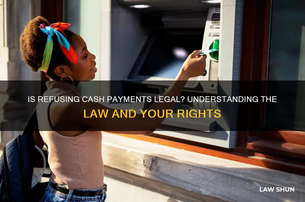 is it against the law to refuse cash as payment