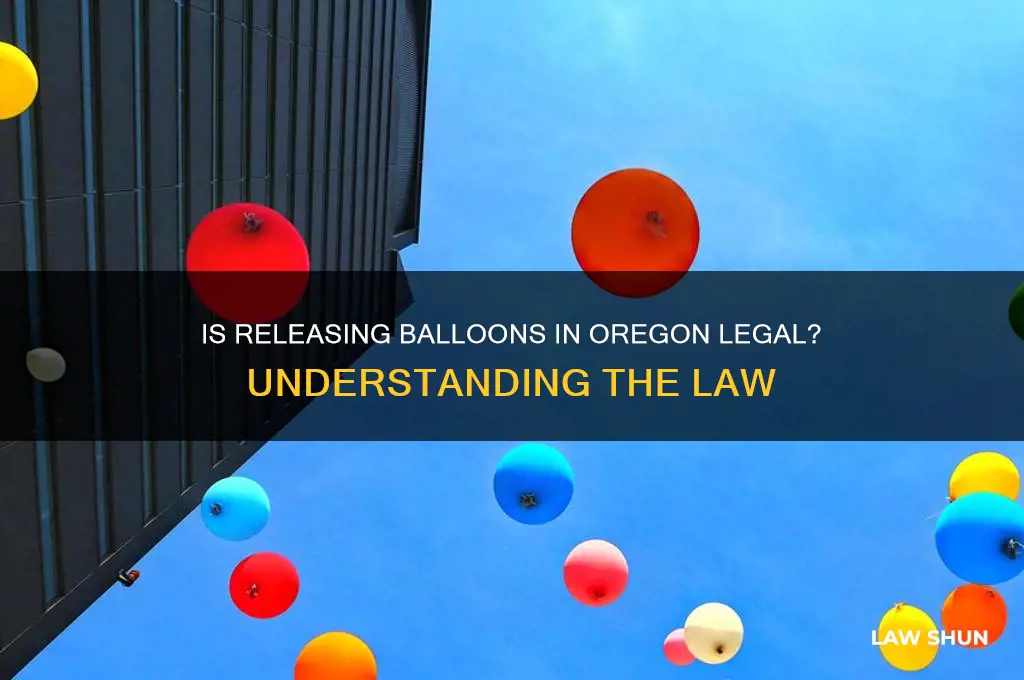 is it against the law to release balloons in oregon