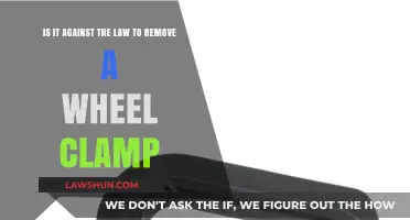 Is Removing a Wheel Clamp Illegal? Understanding the Legal Consequences