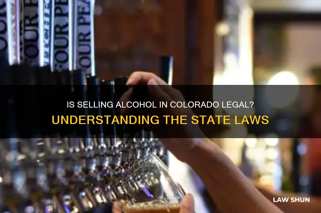is it against the law to sell alcohal in colorado