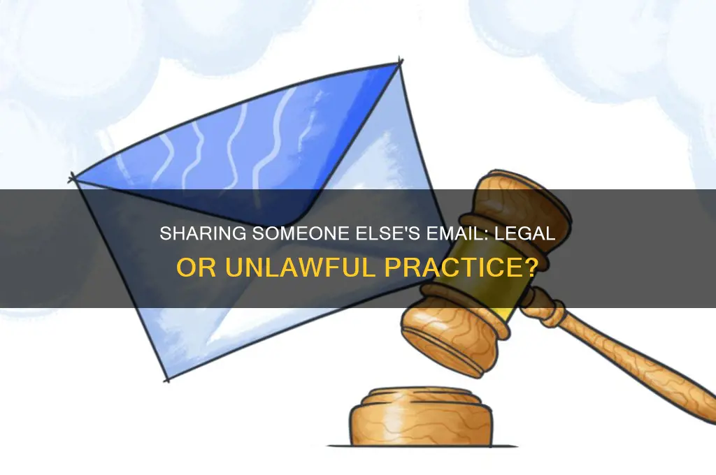is it against the law to share someone elses email