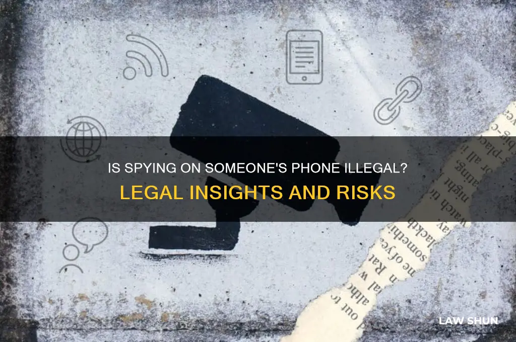 is it against the law to spy on someones phone