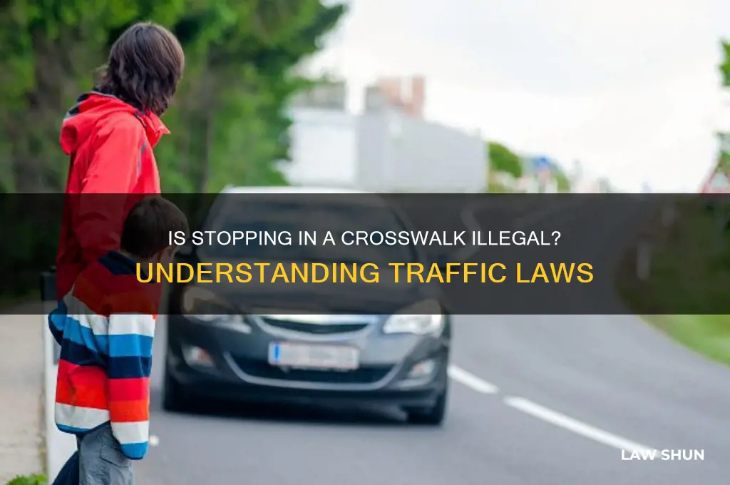 is it against the law to stop in a crosswalk