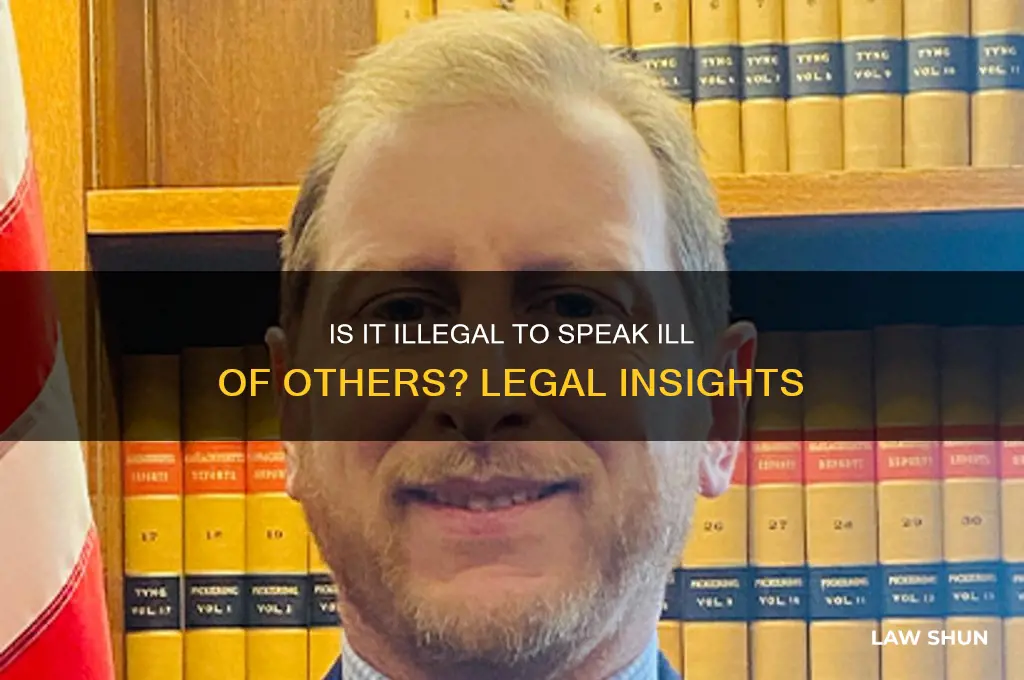 is it against the law to talk bad about someone