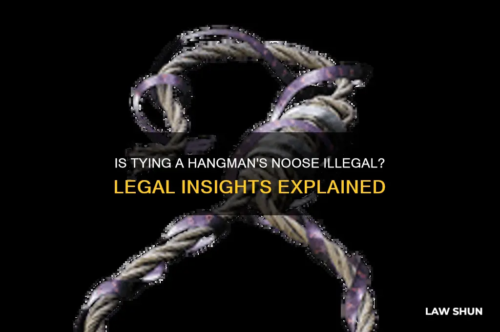 is it against the law to tie a hangman