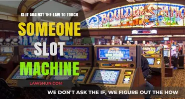Is Touching Someone Else's Slot Machine Illegal? Legal Insights
