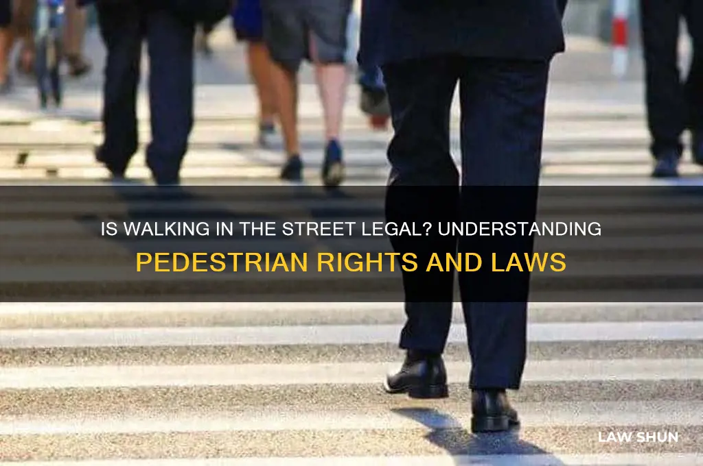 is it against the law to walk in the street