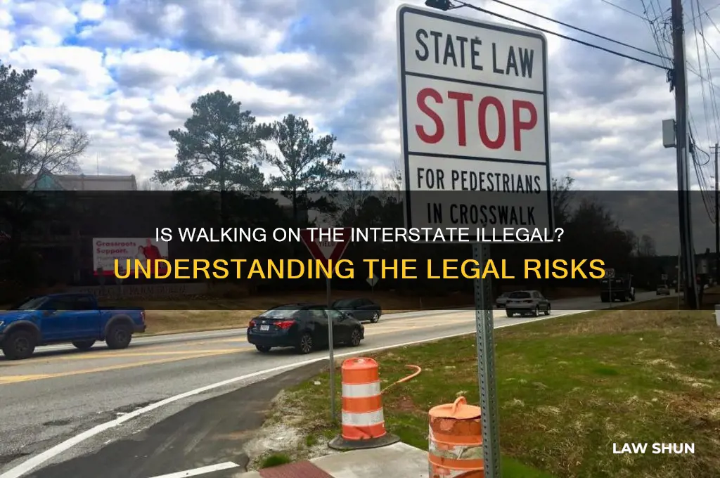 is it against the law to walk on the interstate