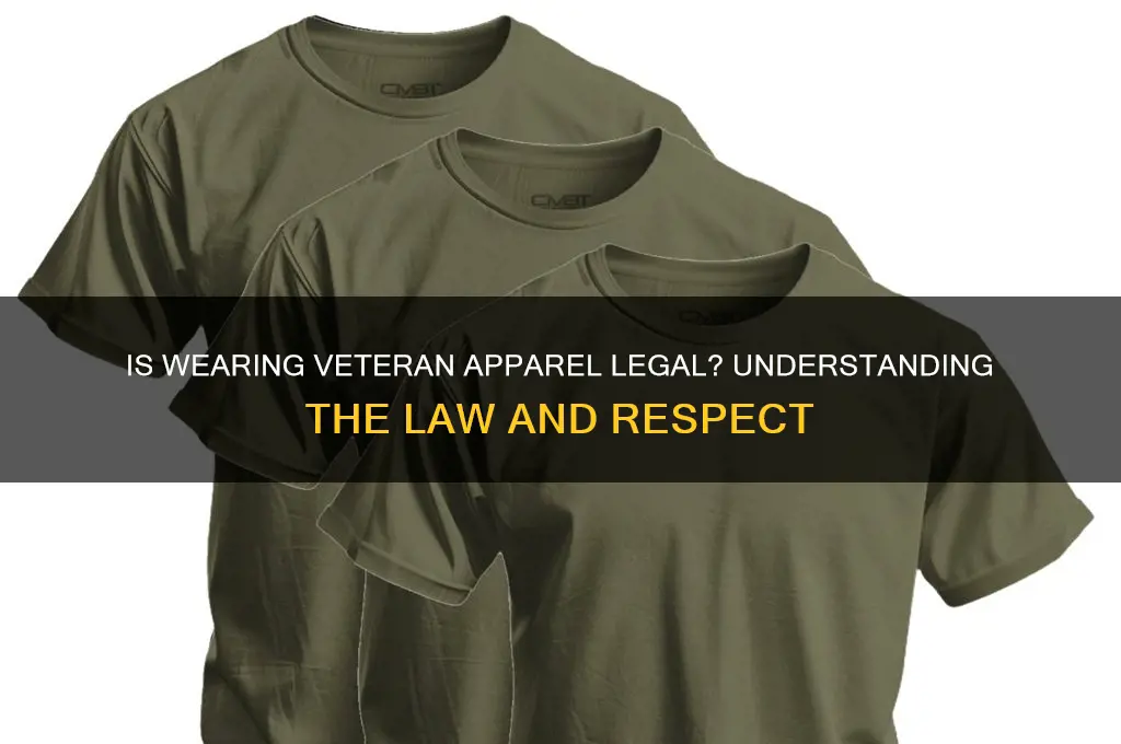 is it against the law to wear veteran apparel