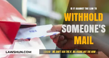Is Withholding Mail Illegal? Understanding the Legal Consequences