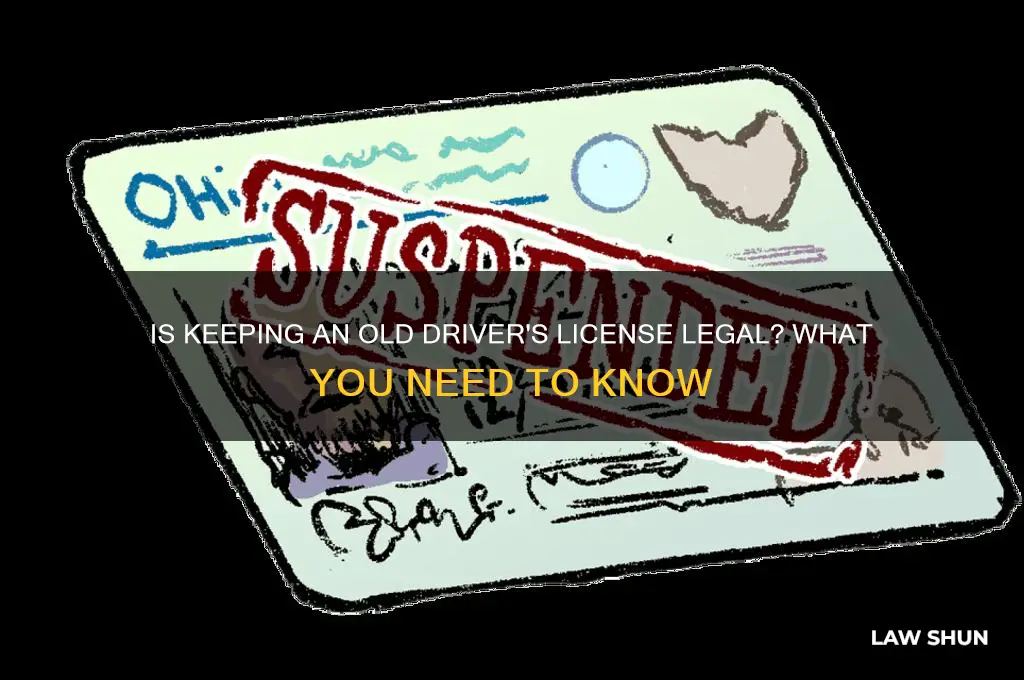 is it aganist the law to have your old licence