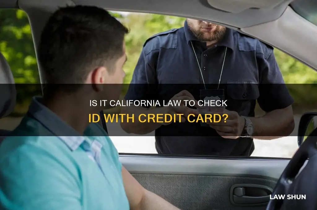 is it ca law to check id with credit card