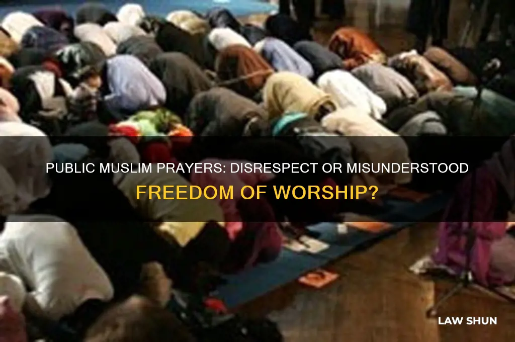 is it correct that muslim praying outside disrespects your law
