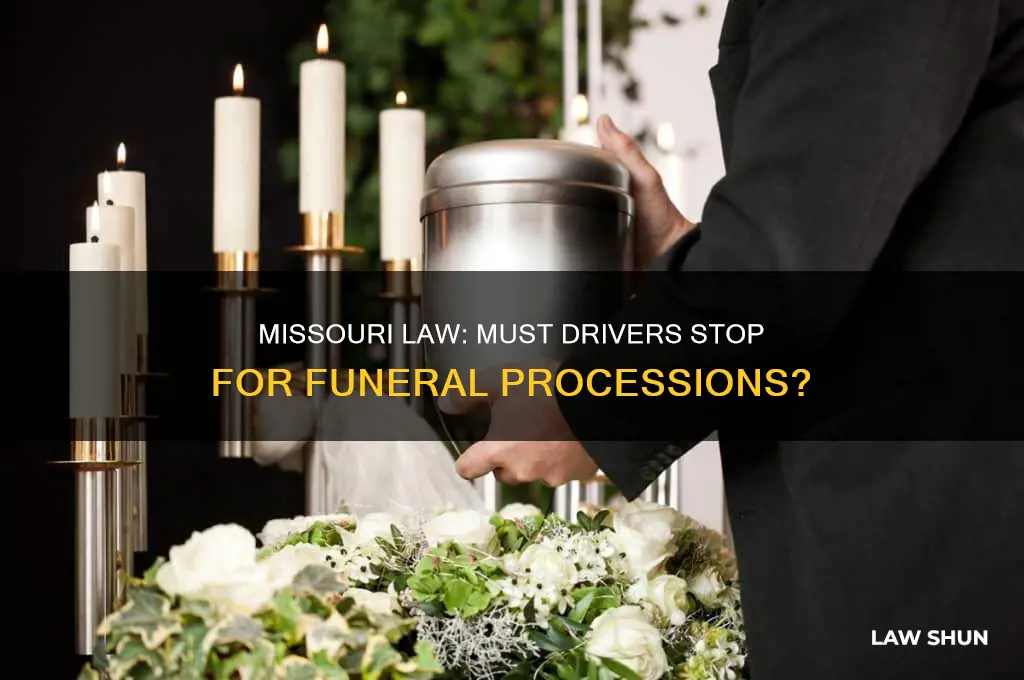 is it law in missouri to stop for a funeral