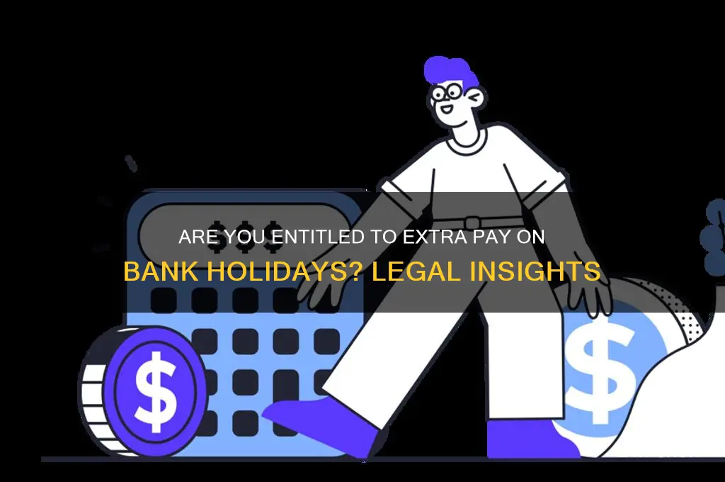 is it law to be paid extra on bank holidays