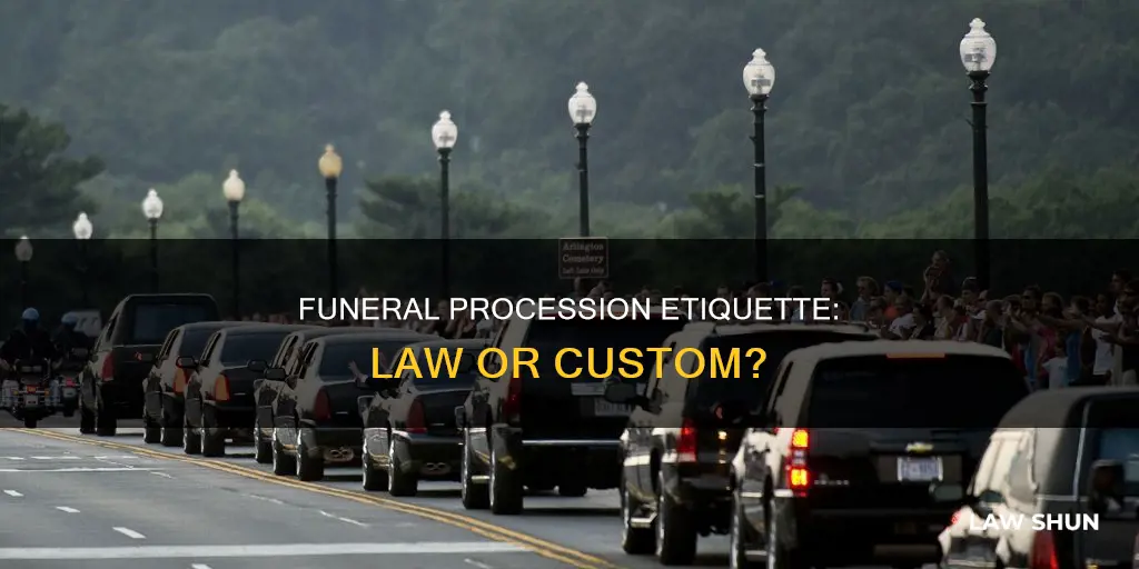 is it law to not break a funeral procession