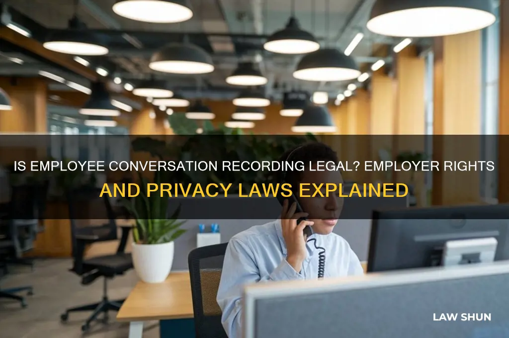 is it lawful for employer to tape conversations of employees