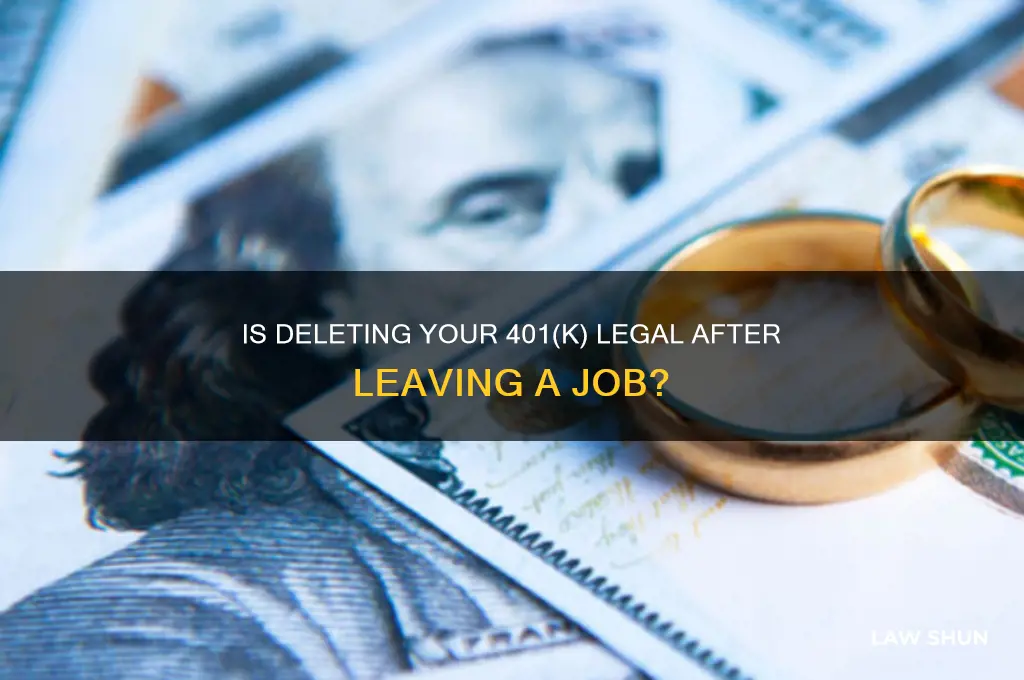 is it lawful for ex employers to delete your 401k