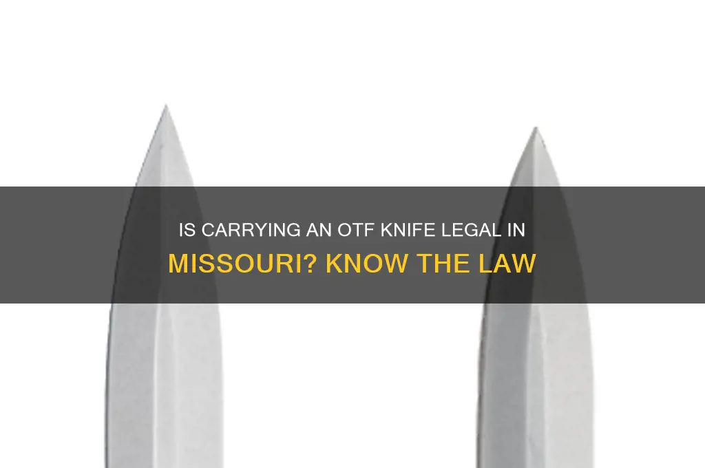 is it lawful to carry an otf knife in missouri