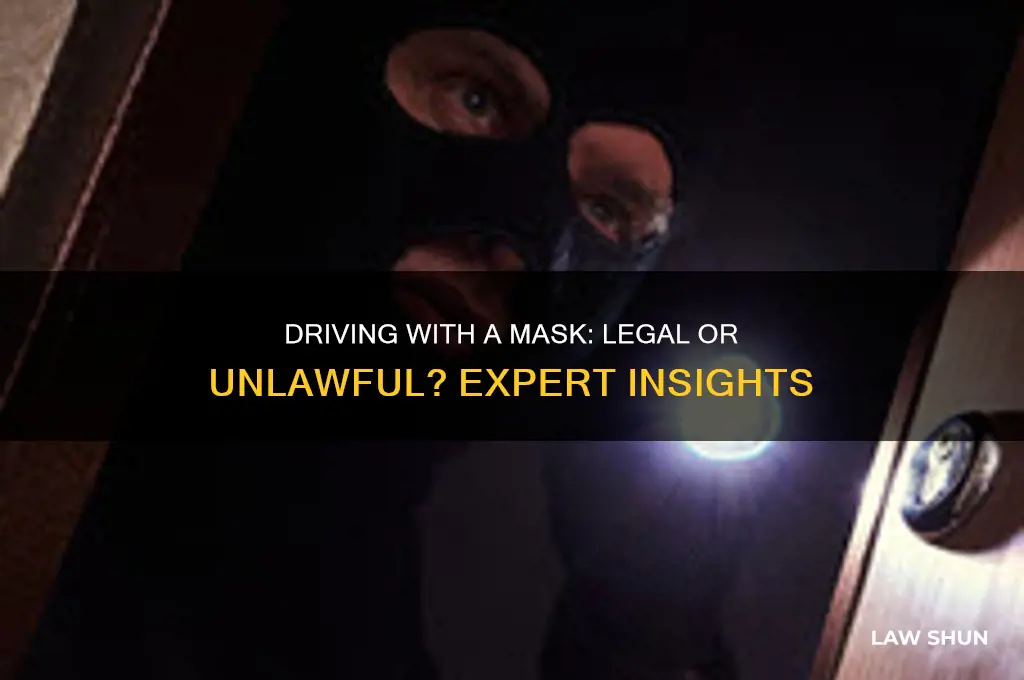 is it lawful to wear a mask while driving