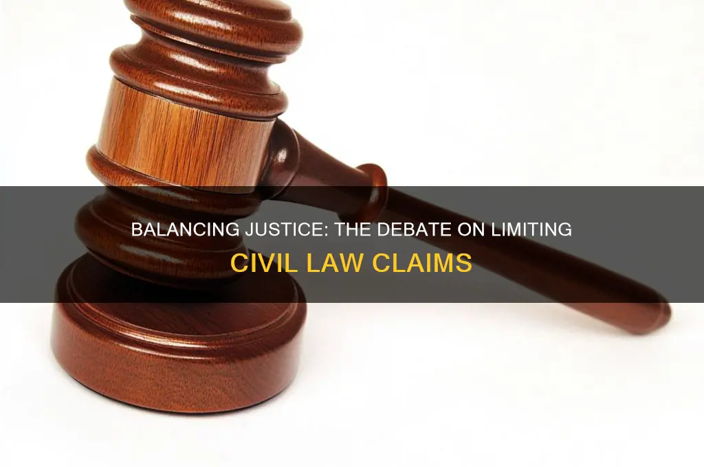 is it necessary to limit civil law claims