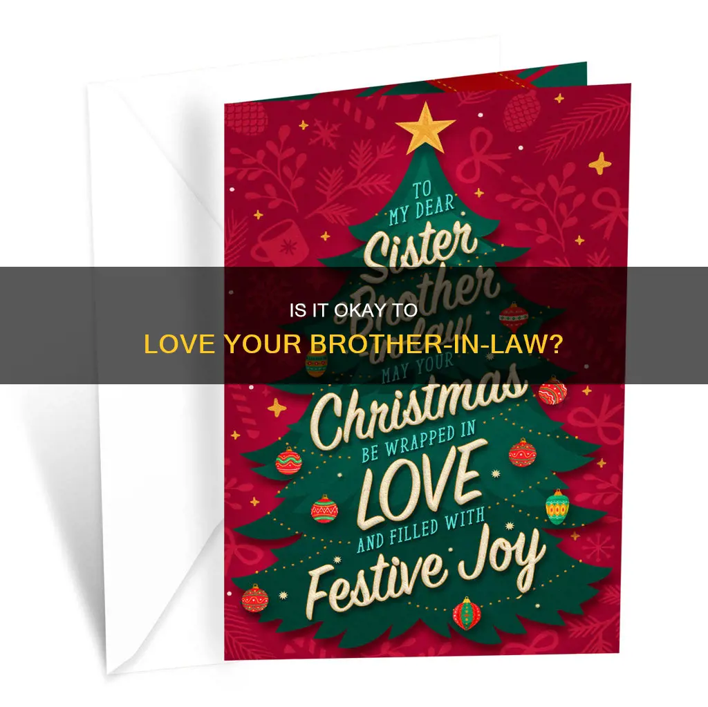 is it ok to love your brother in law