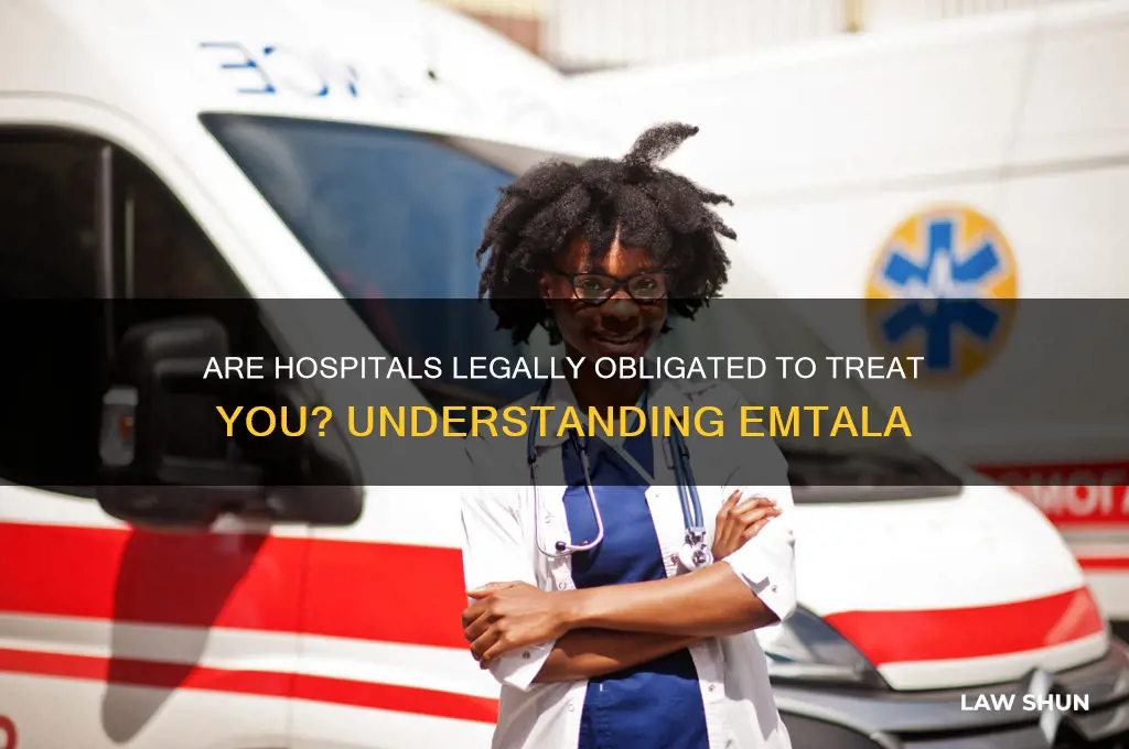 is it the law that hospitals have to treat you