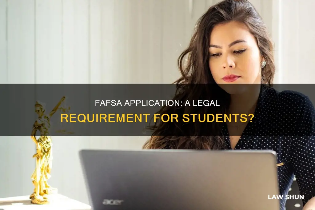 is it the law to apply for fafsa