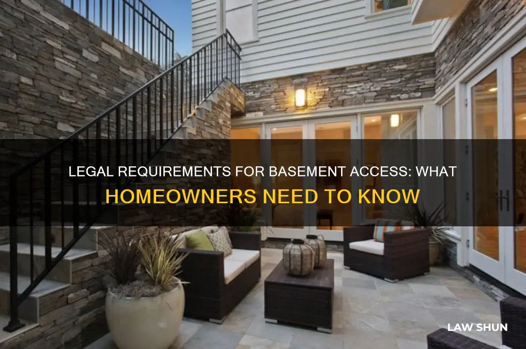 is it the law to have access to your basement