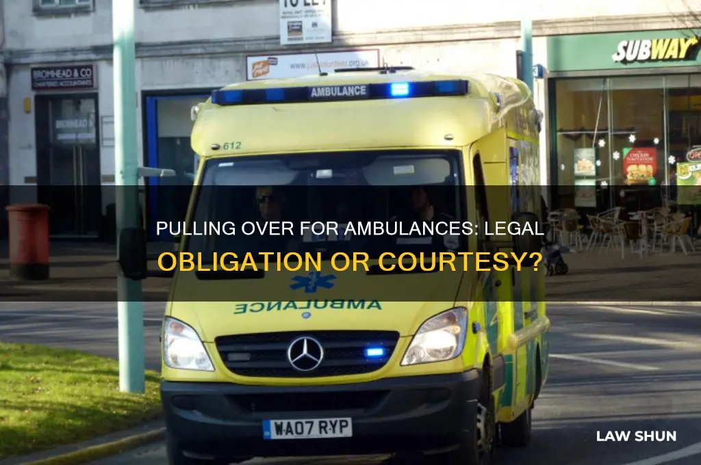 is it the law to pull over for an ambulance