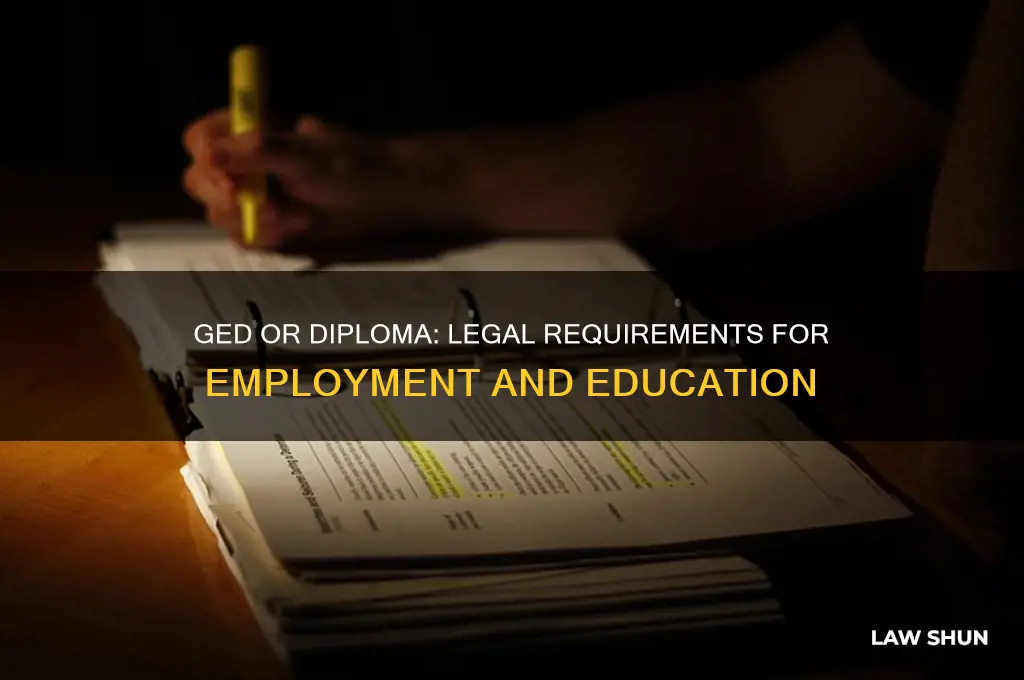 is it the law to request a ged or diploma