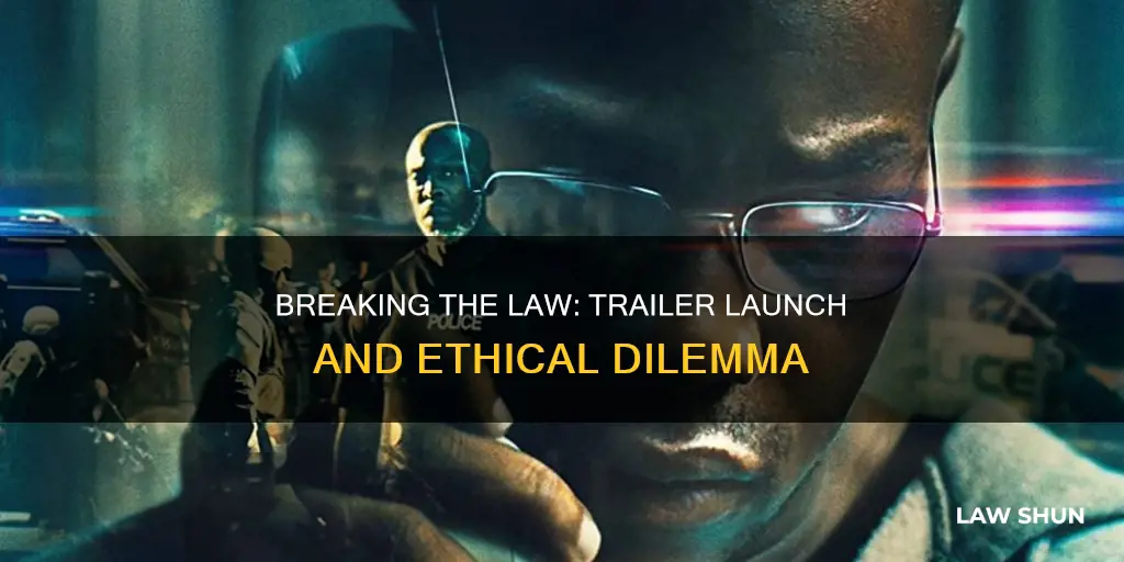 is it time to break the law trailer