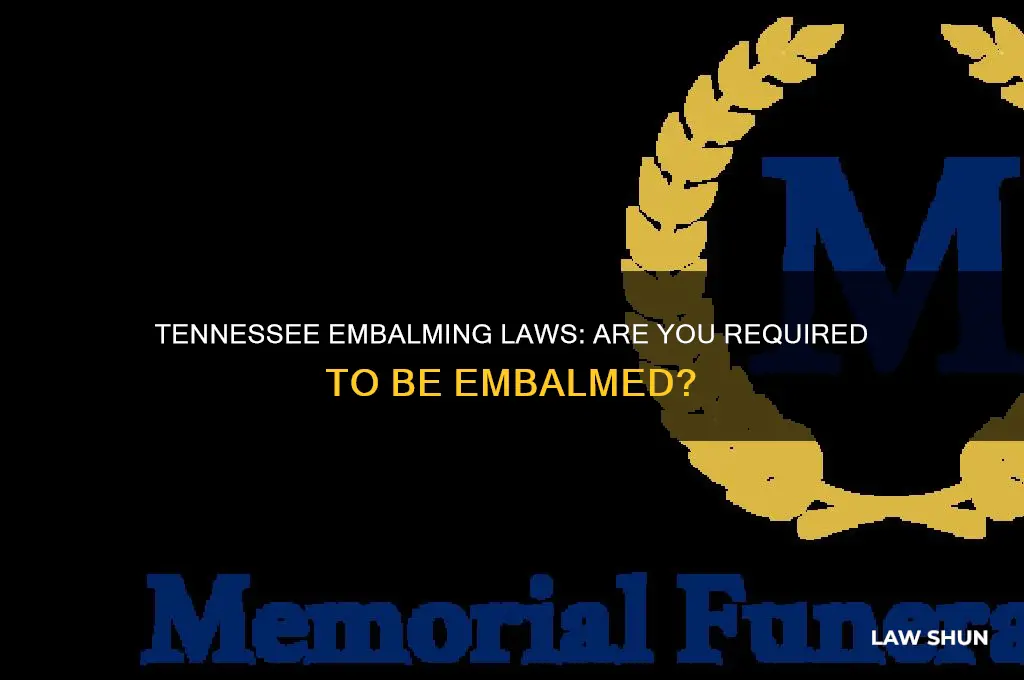 is it tn law that you have to be embalmed