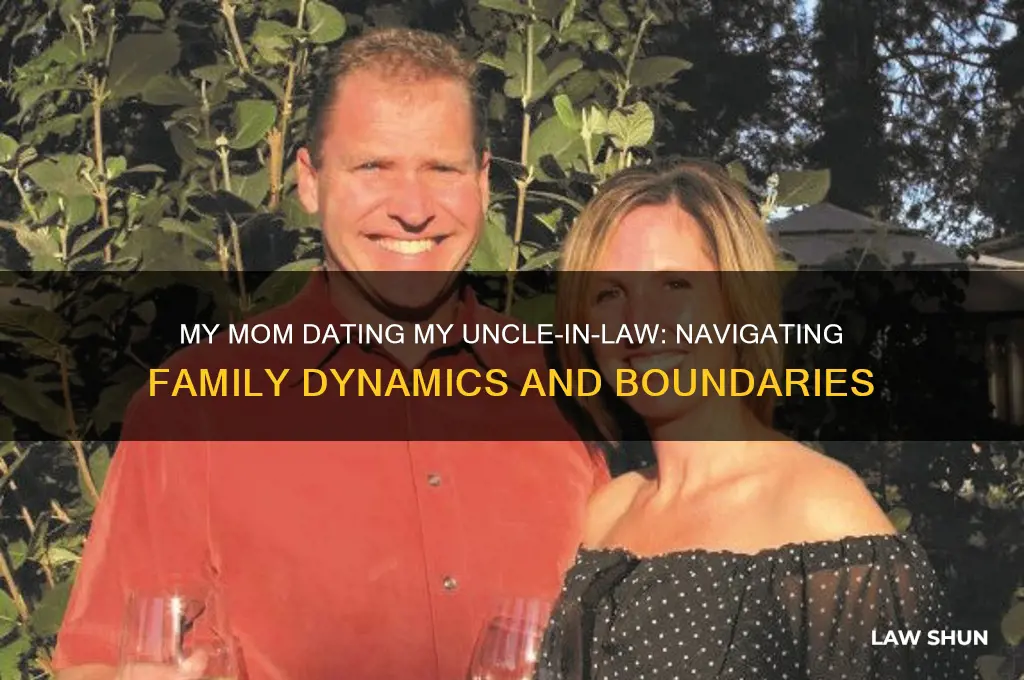 is it weird my mom dating my uncle in law