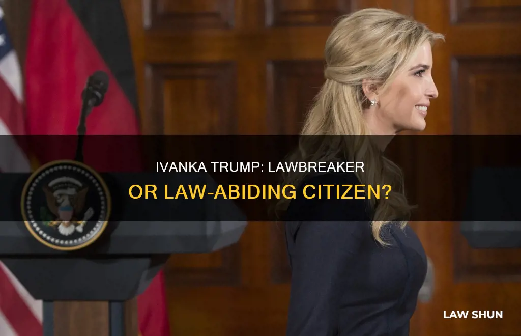 is ivanka trump breaking the law