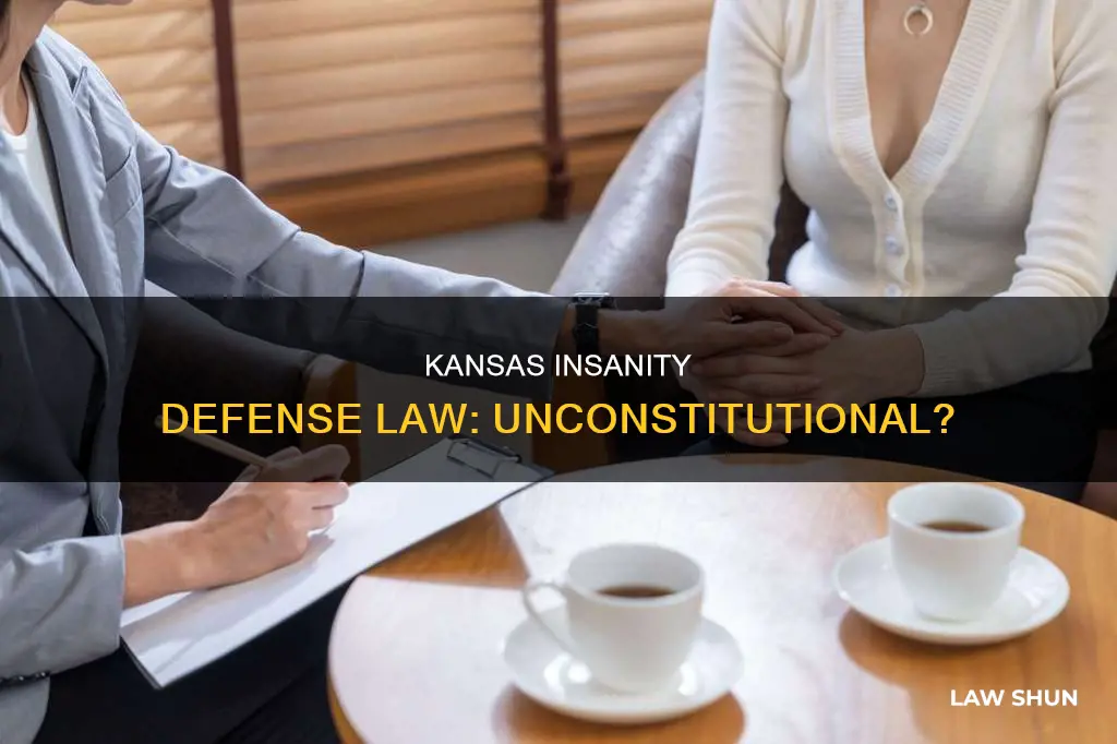 is kansas law rearding insanity defense constitutional