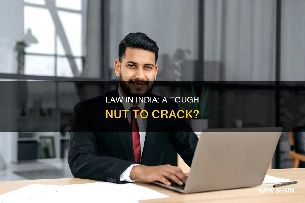 is law difficult in india