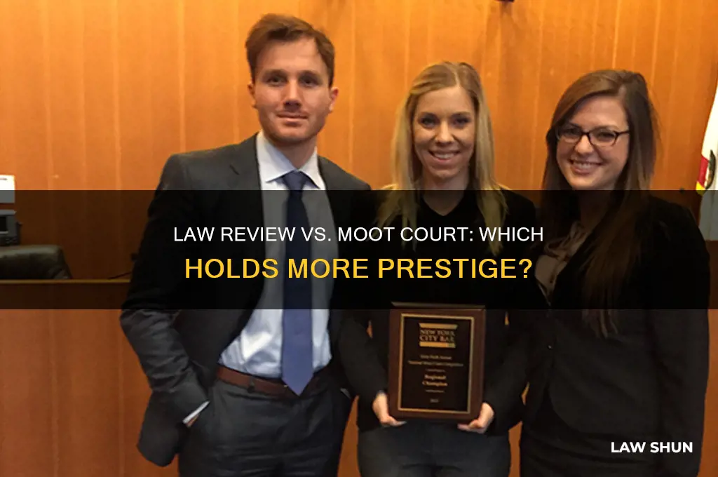 is law review or moot court more prestigious
