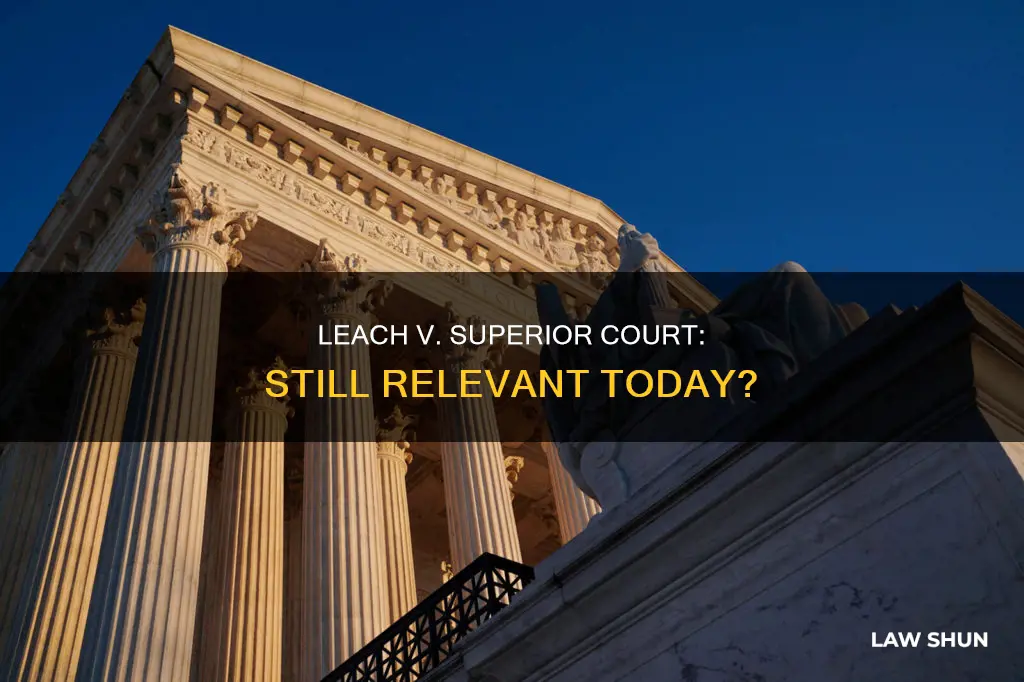 is leach v superior court current case law