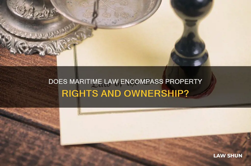 is maritime law include property law
