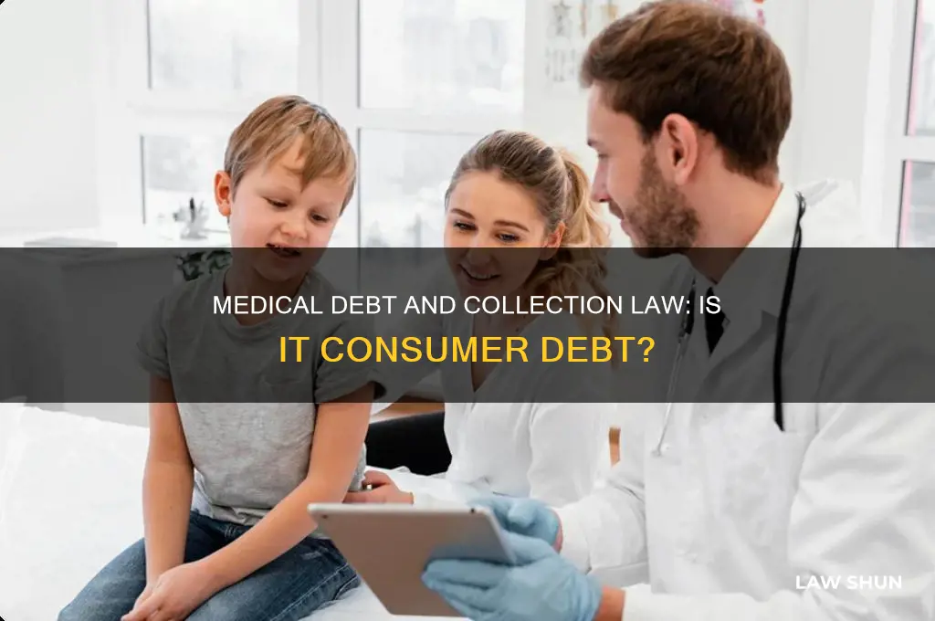 is medical debt consumer debt for purposes of collection law