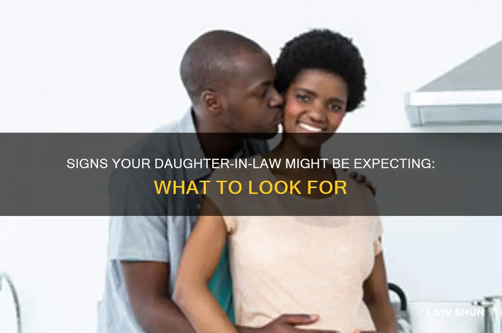is my daughter in law pregnant