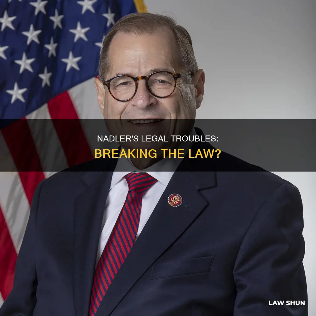 is nadler breaking the law