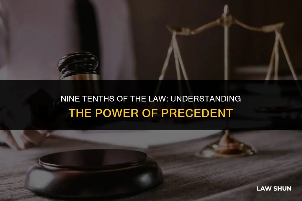 is nine tenths of the law