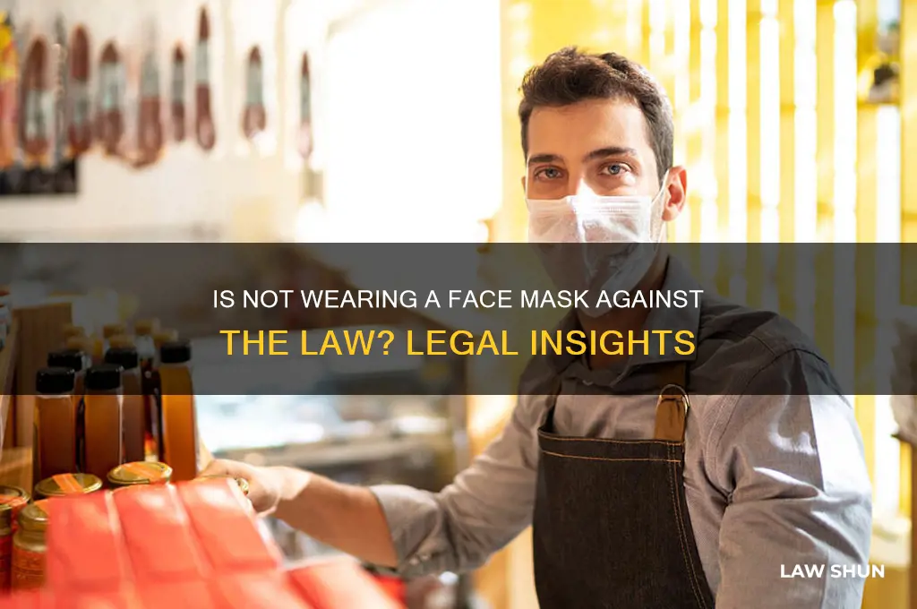 is not wearing a face mask against the law