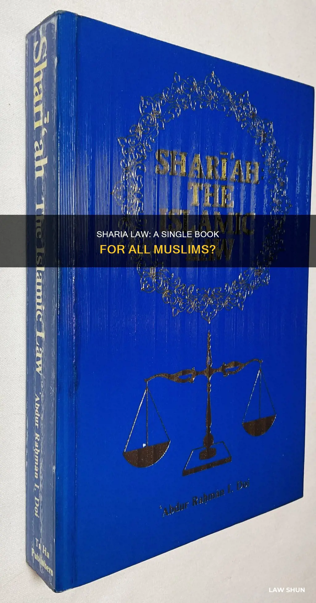 is one book of sharia law common to all muslims