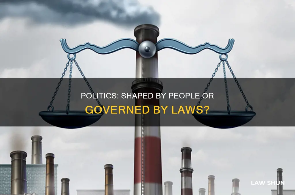 is politics people or laws